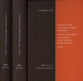 Lessius / Duve / Fidora |  De iustitia et iure caeterisque virtutibus cardinalibus. Über die Gerechtigkeit und das Recht und die übrigen Kardinaltugenden. Teil II | Buch |  Sack Fachmedien