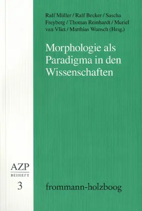 Becker / Müller / Freyberg |  Morphologie als Paradigma in den Wissenschaften | eBook | Sack Fachmedien