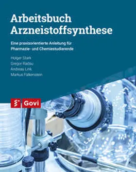 Link / Radau / Stark |  Arbeitsbuch  Arzneistoffsynthese | Buch |  Sack Fachmedien