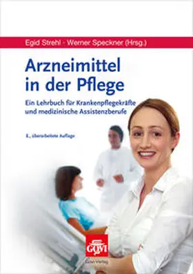 Strehl / Speckner |  Arzneimittel in der Pflege | Buch |  Sack Fachmedien