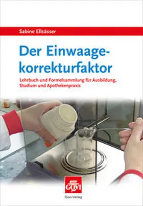 Ellsässer |  Der Einwaagekorrekturfaktor | Buch |  Sack Fachmedien