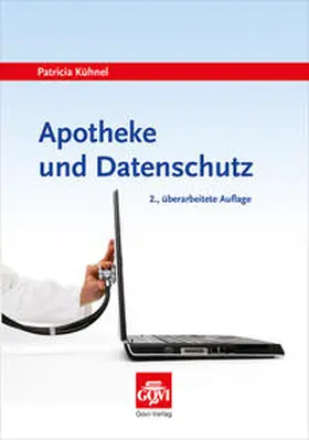 Kühnel |  Apotheke und Datenschutz | Buch |  Sack Fachmedien