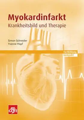 Schneider / Hopf | Myokardinfarkt | Buch | 978-3-7741-1353-4 | www2.sack.de