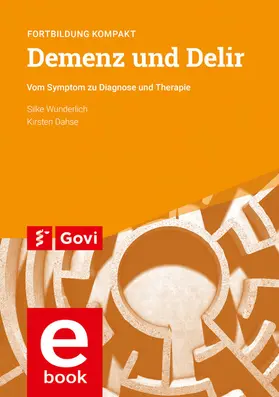 Wunderlich / Dahse |  Demenz und Delir | eBook | Sack Fachmedien