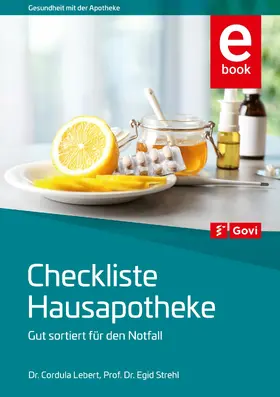 Lebert / Strehl |  Checkliste Hausapotheke | eBook | Sack Fachmedien