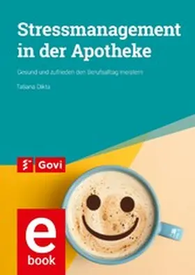 Dikta |  Stressmanagement in der Apotheke | eBook | Sack Fachmedien