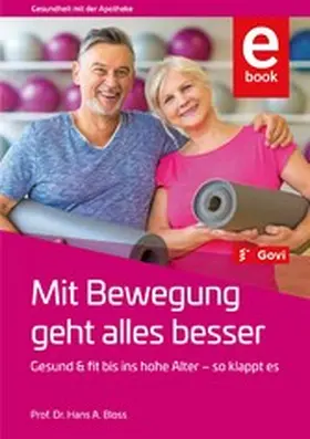 Bloss |  Mit Bewegung geht alles besser | eBook | Sack Fachmedien