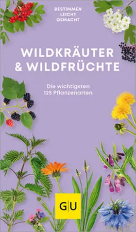 Zellner / Hofmann |  Wildkräuter. Wildfrüchte | Buch |  Sack Fachmedien