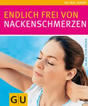 Fischer |  Endlich frei von Nackenschmerzen | Buch |  Sack Fachmedien
