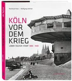Matz / Vollmer |  Köln vor dem Krieg | Buch |  Sack Fachmedien