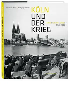 Matz / Vollmer |  Köln und der Krieg | Buch |  Sack Fachmedien