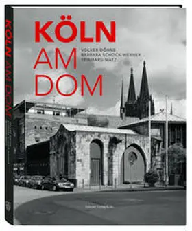 Döhne / Schock-Werner / Matz |  Köln am Dom | Buch |  Sack Fachmedien