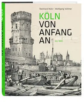 Matz / Vollmer |  Köln von Anfang an | Buch |  Sack Fachmedien