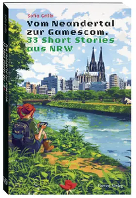 Grillo |  Vom Neandertal zur Gamescom. 33 Short Stories aus NRW | Buch |  Sack Fachmedien