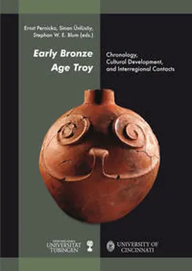 Pernicka / Ünlüsoy / Blum |  Early Bronze Age Troy: Chronology, Cultural Development and Interregional Contacts | Buch |  Sack Fachmedien