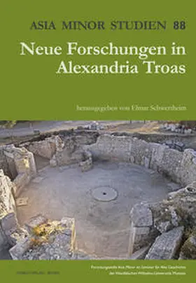 Schwertheim |  Neue Forschungen in Alexandria Troas | Buch |  Sack Fachmedien