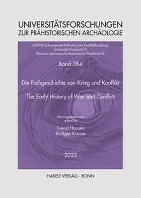 Hansen / Krause |  Die Frühgeschichte von Krieg und Konflikt | The Early History of War and Conflict | Buch |  Sack Fachmedien