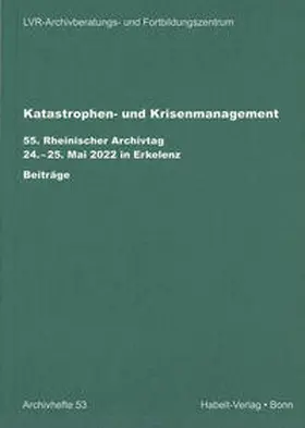 LVR-Archivberatungs- und Fortbildungszentrum / Jäger |  Katastrophen- und Krisenmanagement | Buch |  Sack Fachmedien