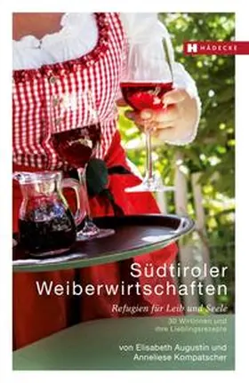 Augustin / Lottermoser |  Südtiroler Weiberwirtschaften | Buch |  Sack Fachmedien