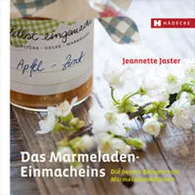 Jaster |  Das Marmeladen-Einmacheins | Buch |  Sack Fachmedien