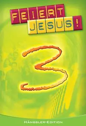 Feiert Jesus 3 | Buch | 978-3-7751-4411-7 | www2.sack.de