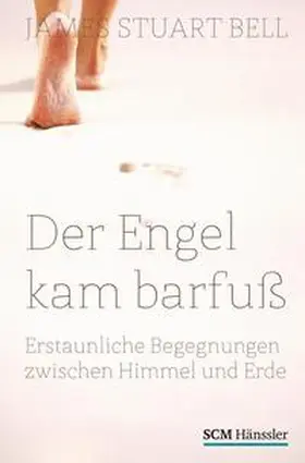 Bell |  Der Engel kam barfuß | Buch |  Sack Fachmedien
