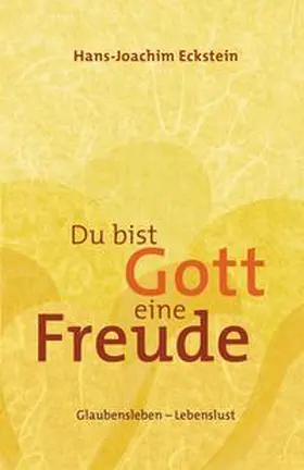 Eckstein | Du bist Gott eine Freude | Buch | 978-3-7751-5505-2 | www2.sack.de
