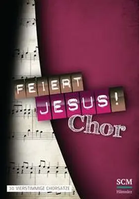  Feiert Jesus! Chor | Buch |  Sack Fachmedien