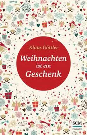 Göttler | Weihnachten ist ein Geschenk | Buch | 978-3-7751-5592-2 | www2.sack.de