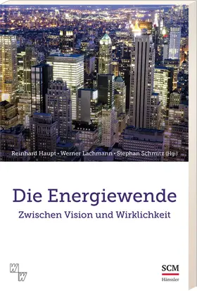 Haupt / Lachmann / Schmitz |  Die Energiewende | Buch |  Sack Fachmedien