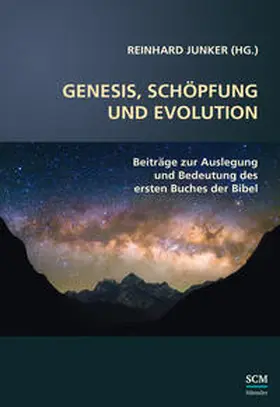 Junker | Genesis, Schöpfung und Evolution. | Buch | 978-3-7751-5712-4 | www2.sack.de