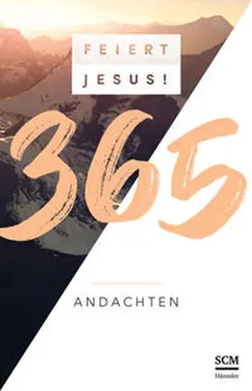  Feiert Jesus! 365 Andachten | Buch |  Sack Fachmedien