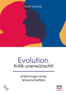 Leisola | Evolution - Kritik unerwünscht! | Buch | 978-3-7751-5818-3 | sack.de