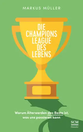 Müller |  Die Champions League des Lebens | Buch |  Sack Fachmedien