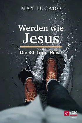 Lucado | Werden wie Jesus | E-Book | www2.sack.de