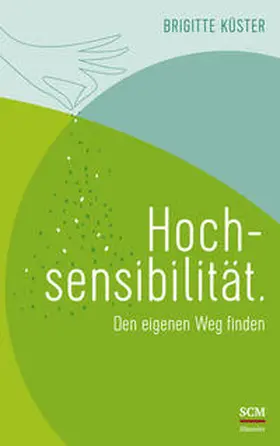 Küster | Hochsensibilität. | Buch | 978-3-7751-5967-8 | www2.sack.de
