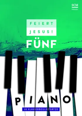  Feiert Jesus! 5 - Piano | Buch |  Sack Fachmedien