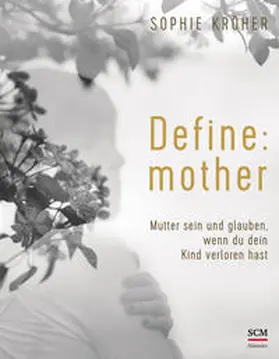 Kröher | Define: mother | Buch | 978-3-7751-6082-7 | www2.sack.de