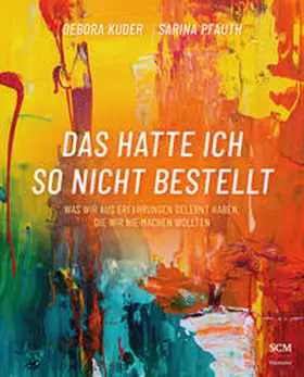Kuder / Pfauth | Das hatte ich so nicht bestellt | Buch | 978-3-7751-6097-1 | sack.de