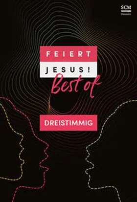  Feiert Jesus! Best of - dreistimmig | Buch |  Sack Fachmedien