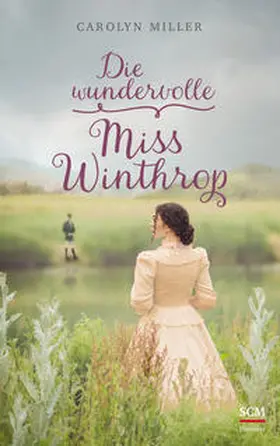 Miller | Die wundervolle Miss Winthrop | Buch | 978-3-7751-6140-4 | www2.sack.de