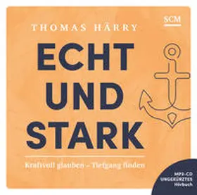 Härry |  Echt und stark - Hörbuch | Sonstiges |  Sack Fachmedien