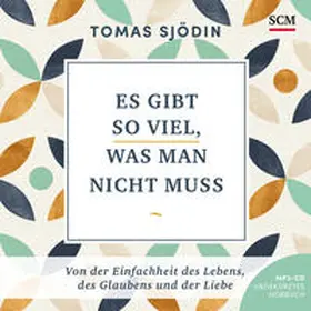 Sjödin |  Es gibt so viel, was man nicht muss - Hörbuch | Sonstiges |  Sack Fachmedien