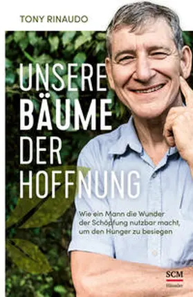 Rinaudo | Unsere Bäume der Hoffnung | Buch | 978-3-7751-6162-6 | www2.sack.de