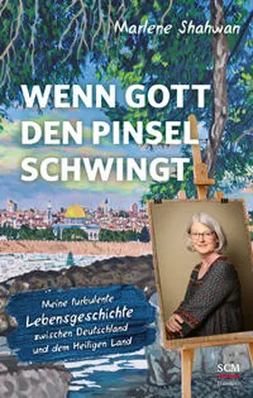 Shahwan | Wenn Gott den Pinsel schwingt | Buch | 978-3-7751-6190-9 | www2.sack.de