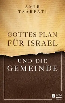 Tsarfati |  Gottes Plan für Israel und die Gemeinde | eBook | Sack Fachmedien