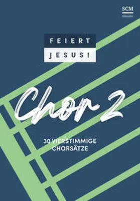 Feiert Jesus! Chor 2 | Buch | 978-3-7751-6233-3 | sack.de