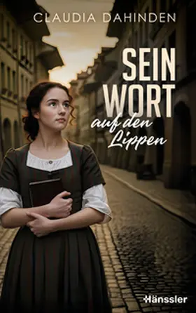 Dahinden | Sein Wort auf den Lippen | Buch | 978-3-7751-6245-6 | sack.de