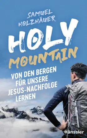 Holzhäuer | Holy Mountain | Buch | 978-3-7751-6269-2 | www2.sack.de