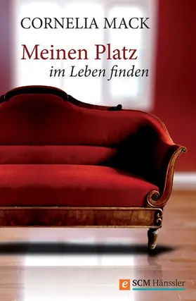 Mack |  Meinen Platz im Leben finden | eBook | Sack Fachmedien